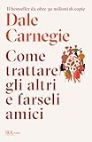 Come trattare gli altri e farseli amici