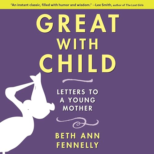 Great with Child [Written by Beth Ann Fennelly] episode artwork