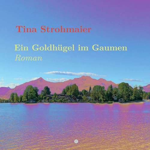 Ein Goldh&uuml;gel im Gaumen Titelbild