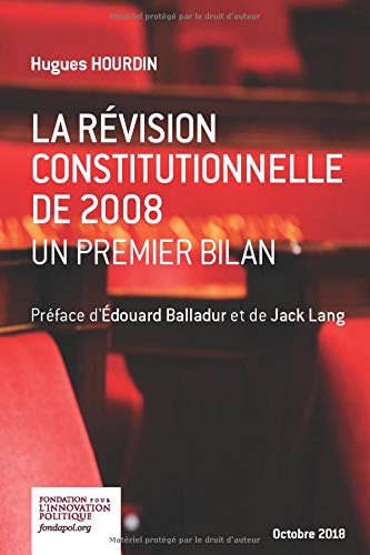La révision constitutionnelle de 2008 : un premier bilan