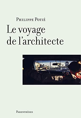 Télécharger Le voyage de l'architecte Francais PDF