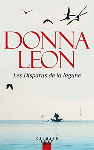 Les Disparus De La Lagune Les Enquetes Du Commissaire Brunetti T 29 Ebook Leon Donna Amazon Fr