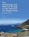 The Archaeology and Historical Ecology of Late Holocene San Miguel Island (Perspectives in California Archaeology)