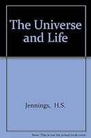 The universe and life B00085GVZ0 Book Cover