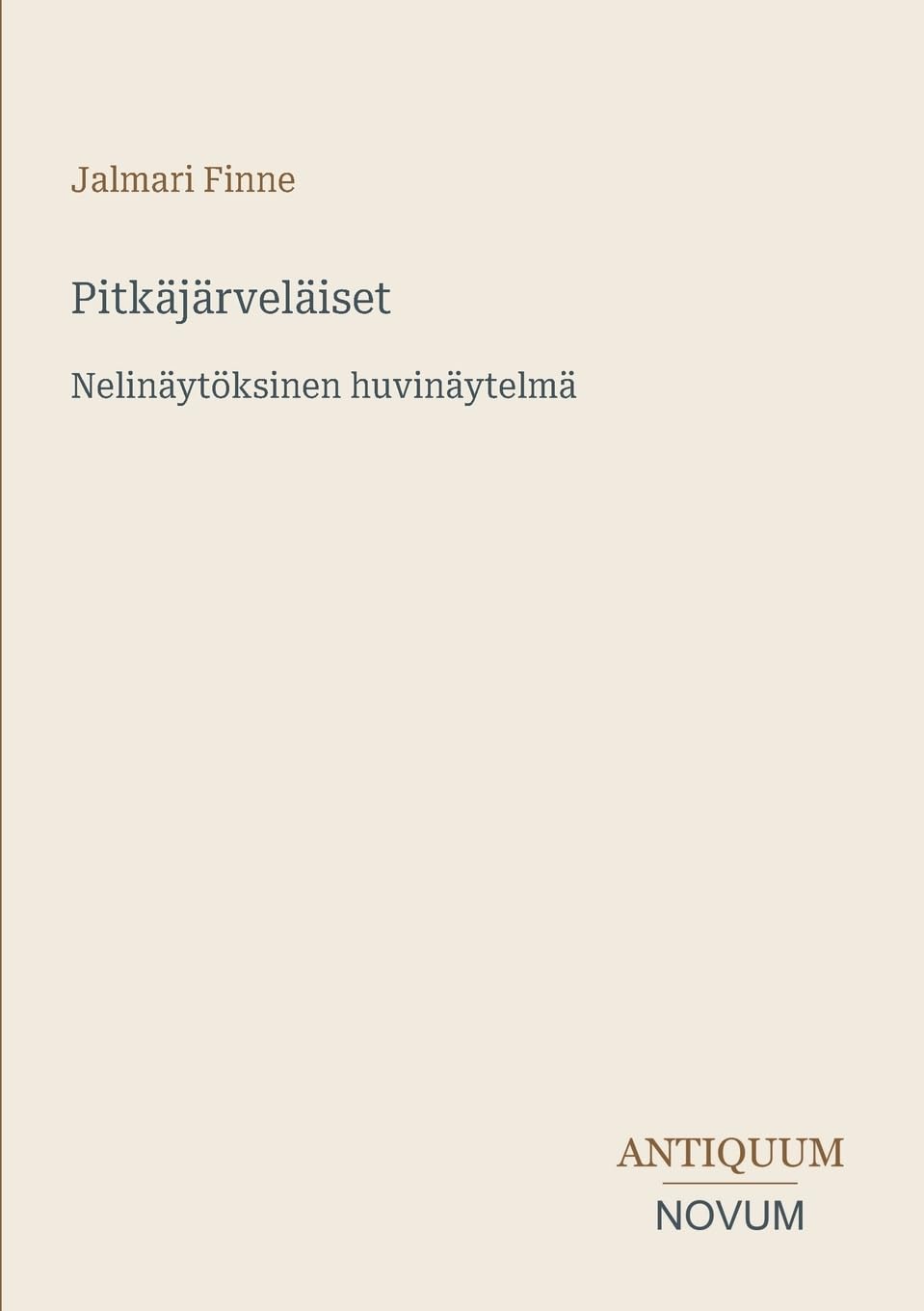 Pitkäjärveläiset: Nelinäytöksinen huvinäytelmä