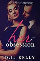 Her Obsession 1503278166 Book Cover
