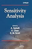 Sensitivity Analysis: Gauging the Worth of Scientific Models (Wiley Series in Probability and Statistics)