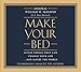 Make Your Bed: Little Things That Can Change Your Life...And Maybe the World
