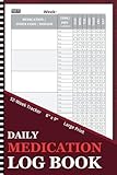 Daily Medication Log Book: 52-Week Daily Medicine Tracker | Easy-to-Use Pill Organizer & Dosage Record Notebook | Large Print Journal for Seniors, Patients & Caregivers (The Daily Dose)
