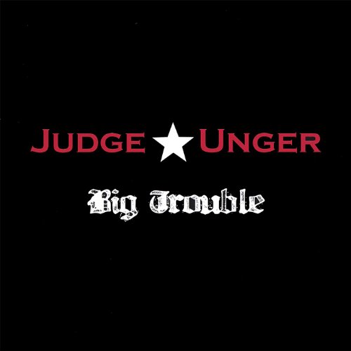 Play Big Trouble by Judge Unger on Amazon Music Unlimited