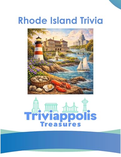 Triviappolis Treasures - Rhode Island: Rhode Island Trivia (Triviappolis Treasures - Travel with Trivia!)