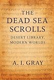 The Dead Sea Scrolls: Desert Library, Modern Worlds