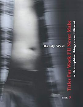 Paperback Titles For Work I'll Never Make: With Morphine Things Seem Different Book