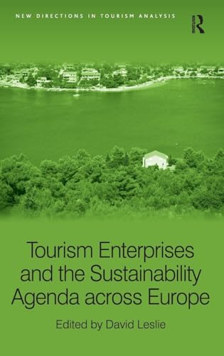 Tourism Enterprises and the Sustainability Agenda across Europe (New Directions in Tourism Analysis)