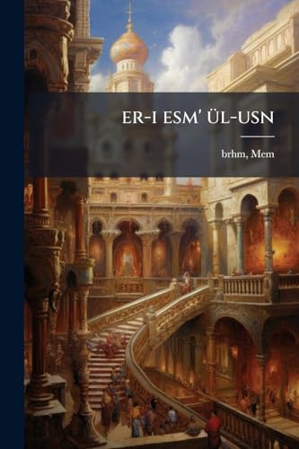 er-i esm' ül-usn (Turkish Edition)