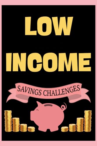Low Income Savings Challenge: A Practical Guide to Savings: Simpl...