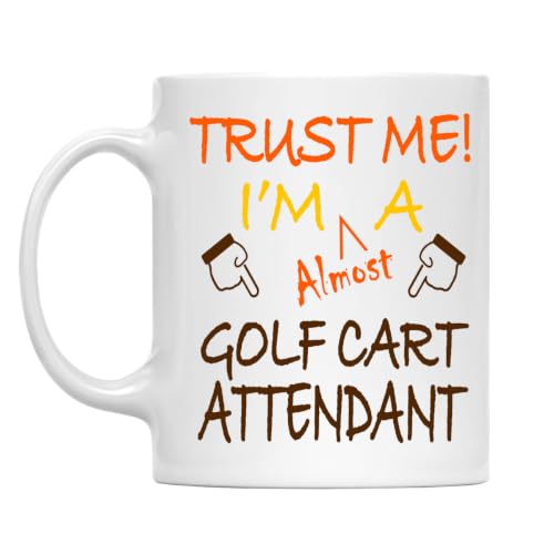 Trust Me! Golf Cart Attendant Mug, 11 Oz Two-Sided Ceramic Coffee Cup