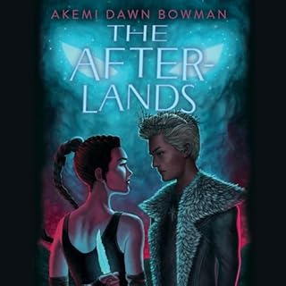 The Afterlands Audiobook By Akemi Dawn Bowman cover art