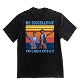 ACHUC DUCHANGE Bill & Ted's Excellent Adventure Bill and Ted Be Excellent to Each Other Shirt Black
