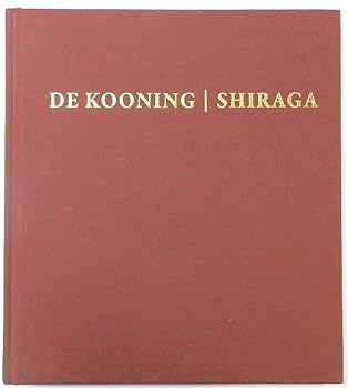 Hardcover Willem De Kooning: Kazuo Shiraga Book