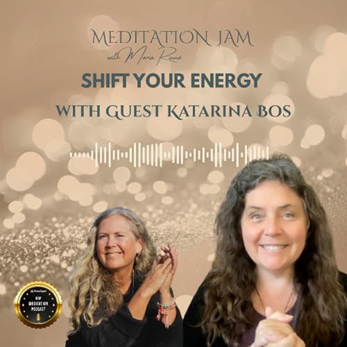 Shift Your Energy by Meditation Jam with Maria Rinn&eacute; with Gues Katarina Bos - March 2026