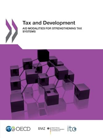 Tax and development: aid modalities for strengthening tax systems-Wow! eBook