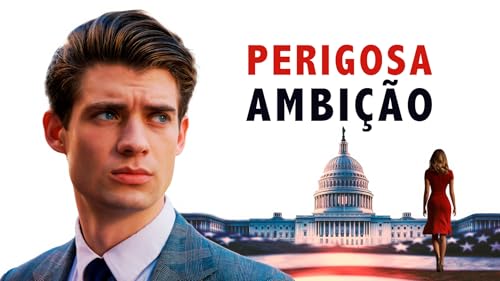 Perigosa Ambição