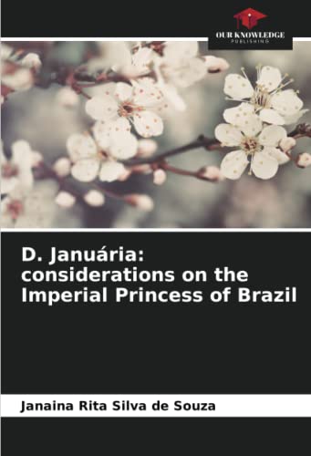 D. Januária: considerations on the Imperial Princess of Brazil