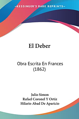 El Deber: Obra Escrita En Frances (1862) (Spanish Edition)