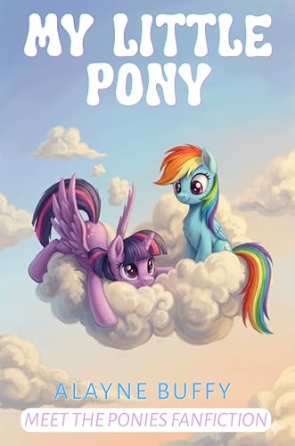 My Little-Pony: Meet the Ponies Fanfiction (English Edition)