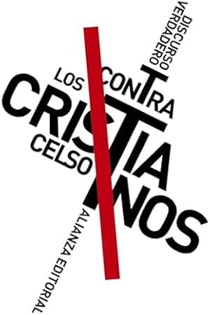 Discurso verdadero contra los cristianos: 8092 (El libro de bolsillo - Clásicos de Grecia y Roma)