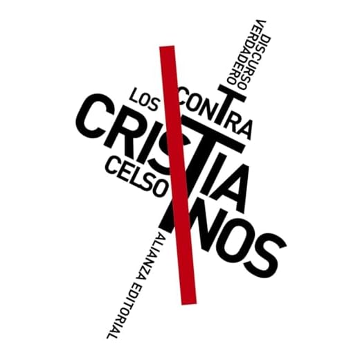 Discurso verdadero contra los cristianos: 8092 (El libro de bolsillo - Clásicos de Grecia y Roma)