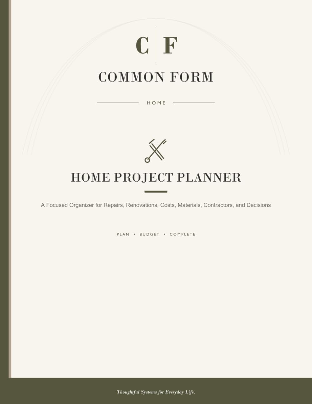Home Project Planner: A Focused Organizer for Repairs, Renovations, Costs, Materials, Contractors, and Decisions