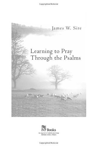 Learning to Pray Through the Psalms