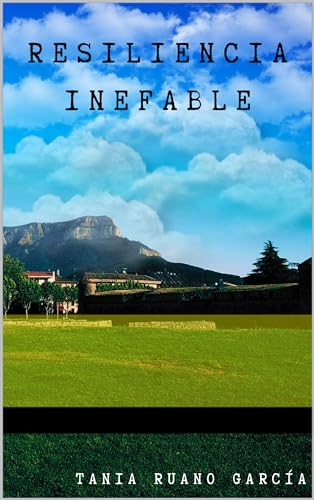 Resiliencia inefable (Spanish Edition)