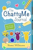 The ChattyMe Journal: Mental Health Activity Journal for children B09M4NZFDM Book Cover