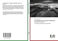 La resilienza in ragazzi segnalati ai servizi sociali 3639657942 Book Cover