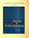 Student Workbook for use with The Art of Public Speaking