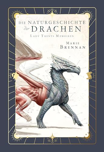 Lady Trents Memoiren - Die Naturgeschichte der Drachen 1 Neue Edition
