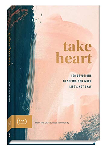 Take Heart: 100 Devotions To Seeing God When Life's Not Okay #TOP2