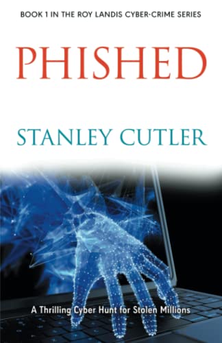 Phished (Roy Landis Cybercrime Series)