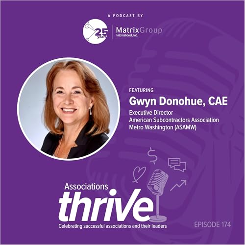 174. Gwyn Donohue, CAE, ED of ASAMW, on Small-Staff Leadership, Member Value, and Reinventing Governance