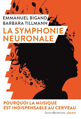La symphonie neuronale : Pourquoi la musique est indispensable au cerveau