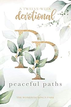 Paperback Peaceful Paths: A Twelve-Week Devotional Book