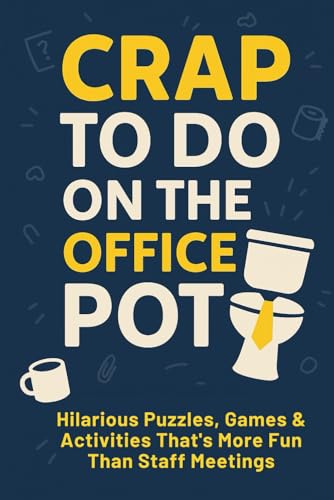 Crap to Do on the Office Pot: Hilarious Bathroom Activity Book with Puzzles, Games & Office Humor to Make Bathroom Breaks More Fun Than Staff Meetings (Funny Gag Gift for Coworkers) image 2