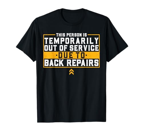 Post Spinal Fusion Broken Back Spine Surgery Lumbar Recovery T-Shirt