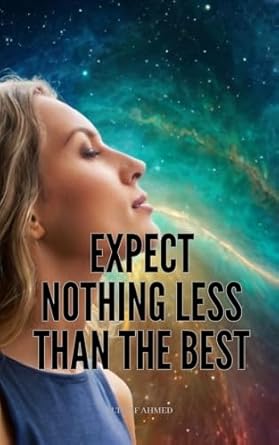 Expect Nothing Less Than the Best eBook : Ahmed, Althaf: Amazon.in ...