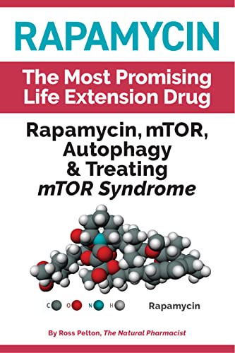 Rapamycin: Rapamycin, mTOR, Autophagy & Treating mTOR Syndrome