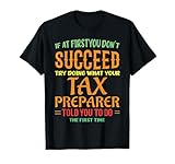 Tax Prepared Told You To Do Tax Season Funny Tax Day Retro T-Shirt