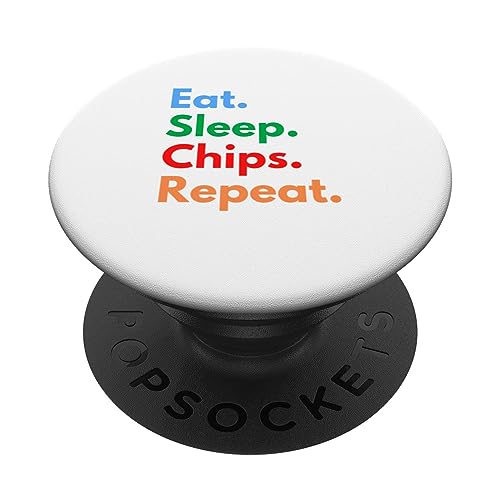 Eat Sleep Chips Repeat for Potato Chips Lovers PopSockets Swappable PopGrip